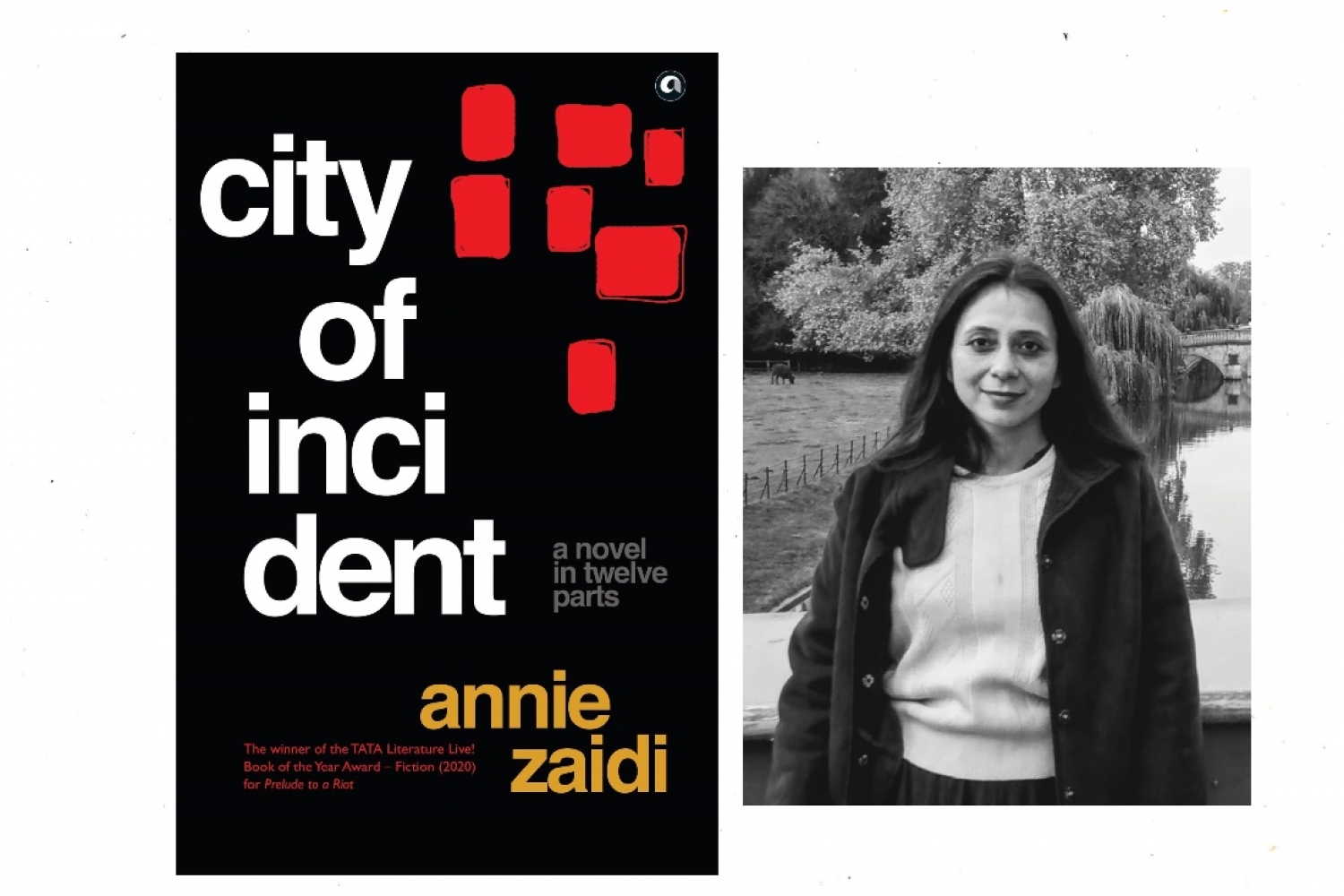 Annie Zaidi: City of Incident Annie Zaidi: City of Incident