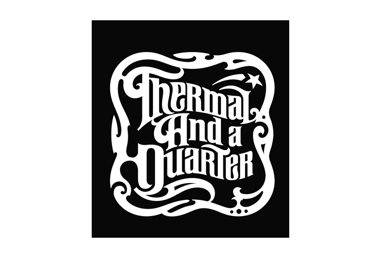 Thermal and a Quarter Thermal and a Quarter