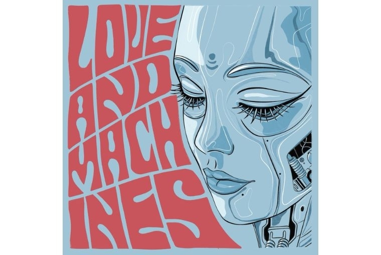 Love & Machines 