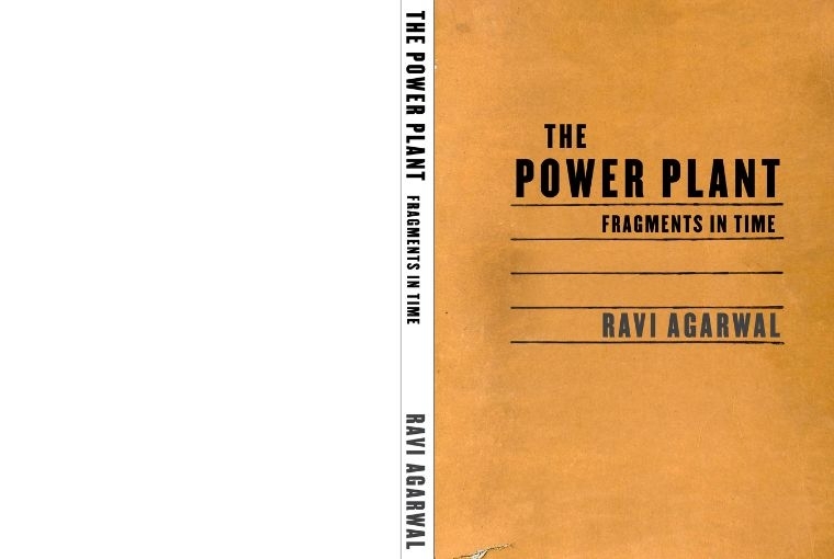 The Art of Book Design  Ravi Agarwal's The Power Plant: Fragments in Time published in 2023